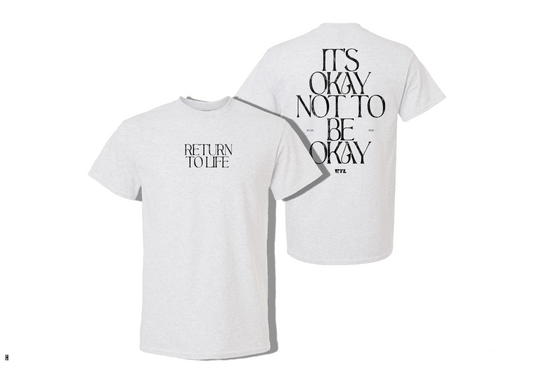 It's Okay To Not Be Okay | Grey Tee